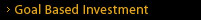 Goal Based Investment